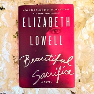 Beautiful Sacrifice by Elizabeth Lowell - Hardcover
